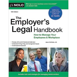Employer's Legal Handbook, The: How to Manage Your Employees & Workplace