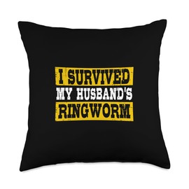 I Survived My Husband's Ringworm Funny Meme Throw Pillow