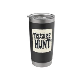 Pretty Treasure Hunt Statement for Pirates Lovers Stainless Steel Insulated Tumbler