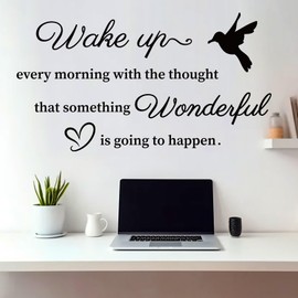 Inspirational Quotes Vinyl Wall Sticker Wake Up Every Morning with The Thought That Something Wonderful is Going to Happen Wall Sticker Art Lettering Wall Decor Wallpaper for