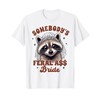 Bride To Be Bachelorette Racoon Somebody's Feral Assy Bride T-Shirt