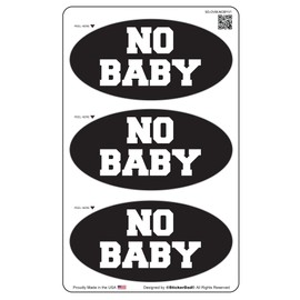 NO BABY Oval Minis (3 PACK) Vinyl Hard Hat Helmet decal - size: 3" x 1.5" color: BLACK/WHITE - Hard Hat, Helmet, Windows, Walls, Bumpers, Laptop, Lockers, etc.