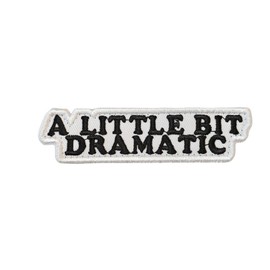 A Little Bit Dramatic Patch Hook and Loop Embroidered Biker Applique Tactical Badge for Backpacks Jackets Helmets Gym Clothes Vests Bags Cool Funny Emblem for Motorcycle Enthusiasts and Riders