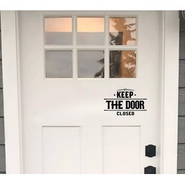 Keep Door Closed sticker, Waterproof UV Resistant Weatherproof Vinyl Transparent, Warning Decal for Home, Restaurant, Cafe, Store, Made in USA, 6x3.5in, 1PC (1)