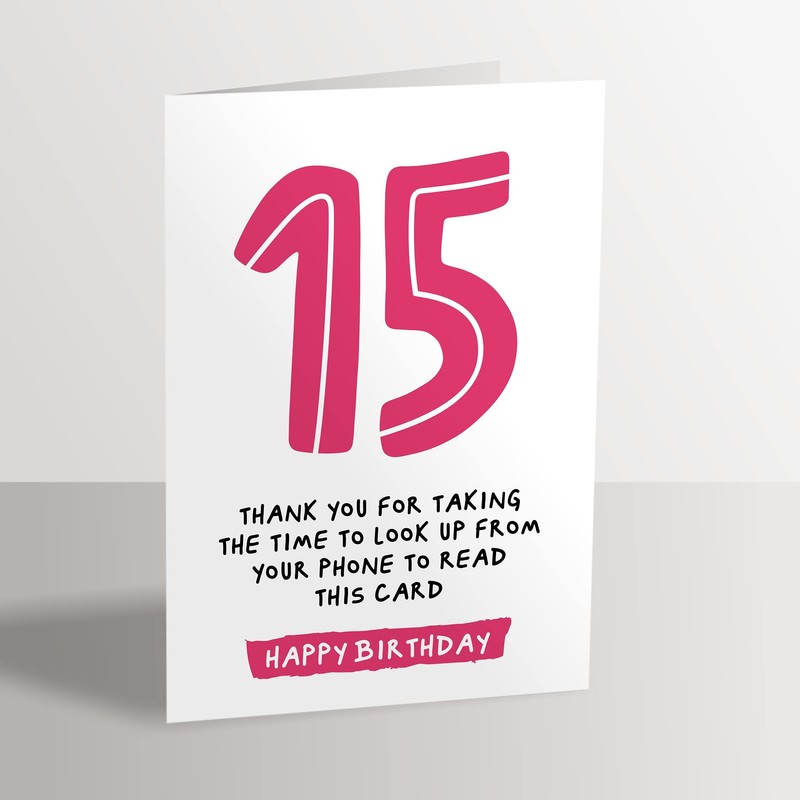 15th Birthday Card - Funny Joke for 15 Year Old