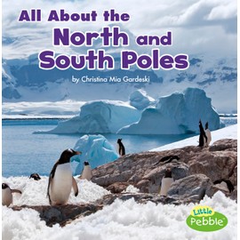 All About the North and South Poles (Habitats)