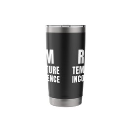 Funny Sarcastic Humor Room Temperature Inconvenience Quote Stainless Steel Insulated Tumbler