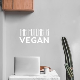 Vinyl Wall Art Decal - The Future is Vegan - 9.5" x 20" - Trendy Motivating Positive Lifestyle Quote Sticker for Office Health Wellness Clinic Gym Nutrition Center Kitchen Restaurant Decor (White)