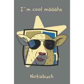 I´m cool määähn Notizbuch: Notizbuch, 120 Seiten, liniert, 6x9 Zoll, Softcover, Schaf, cool, Sonnenbrille, Humor, Spruch, Geschenk