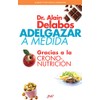  Adelgazar a medida gracias a la crononutricin (Spanish Edition)