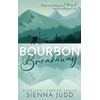 Bourbon Breakaway: A Small Town, Brother's Best Friend Romance: 3