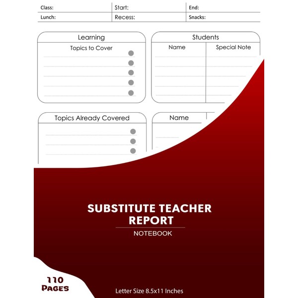 Substitute Teacher Report Notebook: Substitute Teacher Daily Report Book Form,