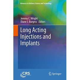 Long Acting Injections and Implants (Advances in Delivery Science and Technology)
