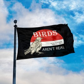 Birds aren't Real Funny Banner Flag,Polyester Waterproof and UV Protection Holiday Banner Outdoor Decor with 2 Brass Grommets 3x5 Ft