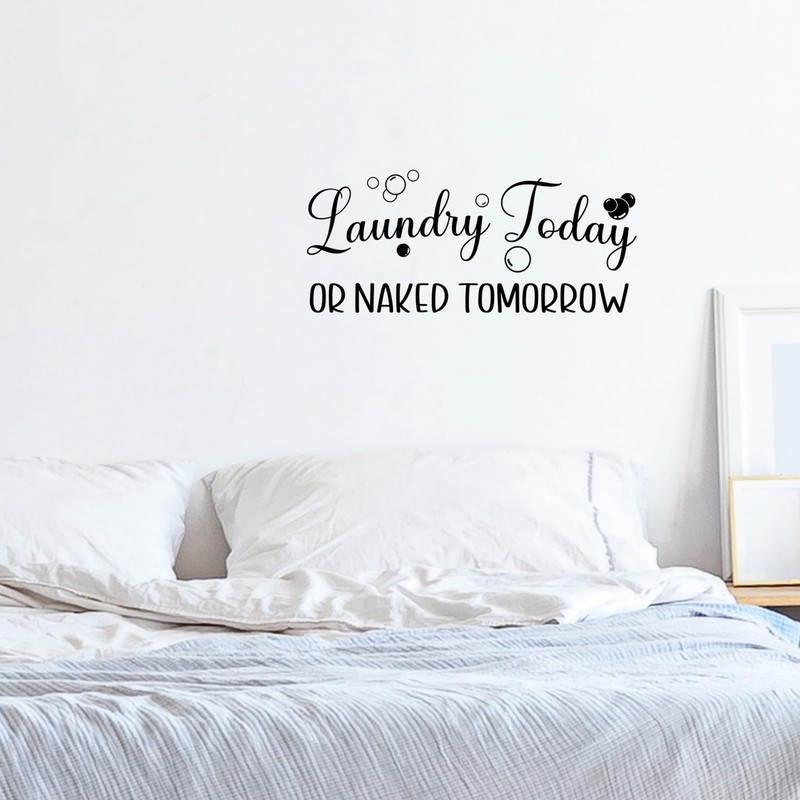 Laundry Today or Naked Tomorrow Vinyl Wall Decal Laundry Room