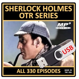 Sherlock Holmes OTR Series: 330 Episodes in MP3 Audio [USB Flash Drive]