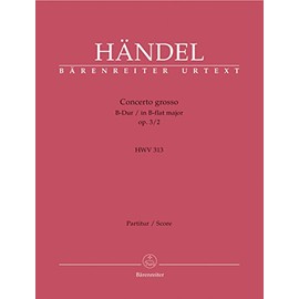Concerto grosso in B-flat major Op.3/2 (HWV 313) (Full Score)