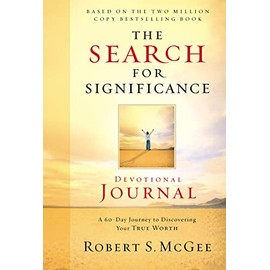 Search for Significance Devotional Journal: A 60-day Journey to Discovering Your True Worth: A 10-week Journey to Discovering Your True Worth