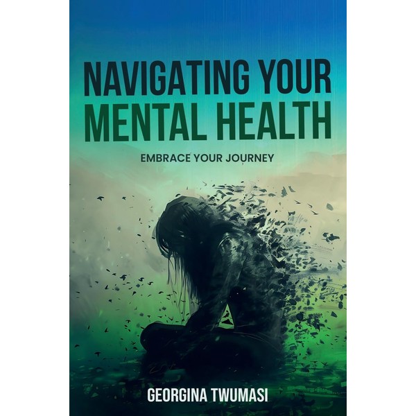 Navigating Your Mental Health: Embrace Your Journey