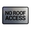 Signs ByLITA Classic Framed, No Roof Access Sign (Brushed Silver)