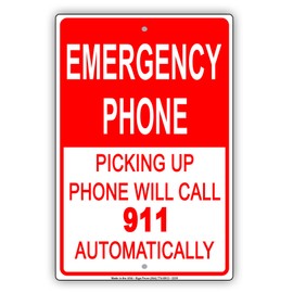 Emergency Phone Picking Up Phone Will Call 911 Automatically Safety Alert Caution Warning Notice Aluminum Metal Tin 12"x18" Sign Plate