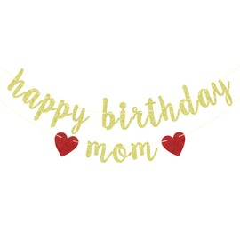 Gold Glitter Happy Birthday Mom Banner - Best Mom Ever Decor - Happy Mother's Day, Mother's Birthday Party Decorations Supplies
