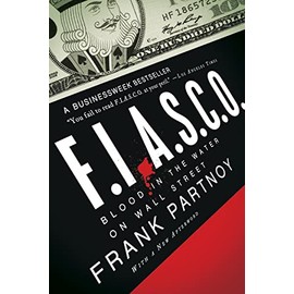 FIASCO: Blood in the Water on Wall Street