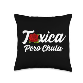 Tóxica Pero Chula, Tóxica Women Throw Pillow