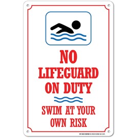 No Lifeguard on Duty Swim At Your Own Risk Sign, 10x14 Inches, Rust Free .040 Aluminum, Fade Resistant, Made in USA by My Sign Center