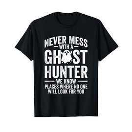 Paranormal EVP Hunting Ghost Hunter Adventures T-Shirt