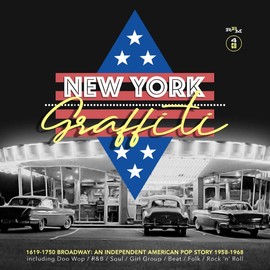 New York Graffiti - 1619-1750 Broadway ~ An Independent American Pop Story 1958-1968: 4CD Boxset