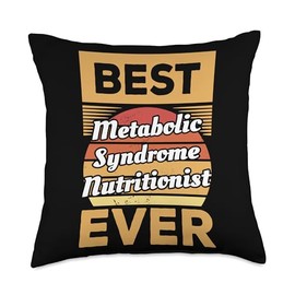 Nutrition Gift For A Metabolic Syndrome Vintage Best Metabolic Syndrome Nutritionist Ever Throw Pillow, 18x18, Multicolor