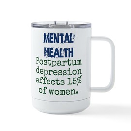 CafePress Postpartum Depression Affect 15 Percent Insulated 15 oz Stainless Steel Insulated Travel Mug