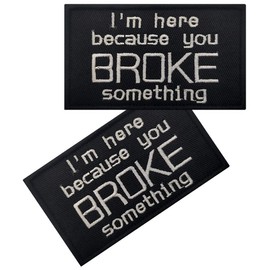 Vmcoatdu 2 piezas con emblema bordado de I'm Here Because You Broke Something con parches de gancho y bucle