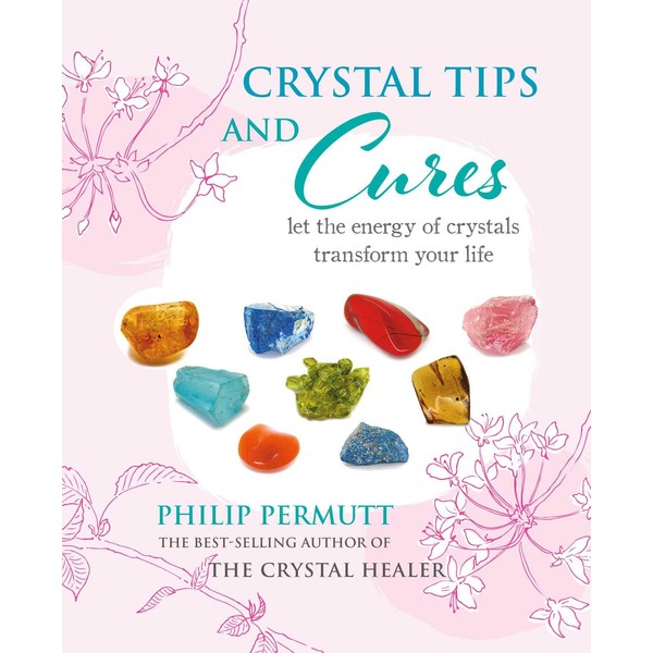 Crystal Tips and Cures: Let the energy of crystals transform
