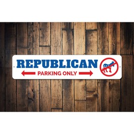 Republican Parking Sign, Political Party Sign, Election Sign, Voter Sign, Politics Aluminum Sign - 3 x 13