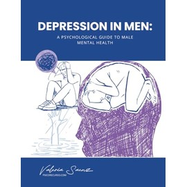 Depression in Men: A Psychological Guide to Male Mental Health