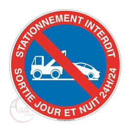 AUA SIGNALETIQUE - Panneau Stationnement Interdit, Sortie Jour et Nuit 24h/24 - Ø 200 mm, Vinyl Adhésif