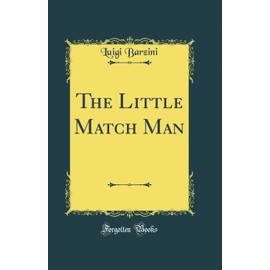 The Little Match Man (Classic Reprint)