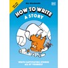 Mrs Wordsmith How to Write a Story, Grades 3-5: Write