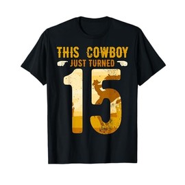 Cowboy 15th Birthday Party Rodeo Hat Horse Lover Ranch Theme T-Shirt