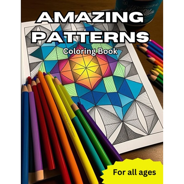 Amazing Patterns Coloring Book: Amazing Coloring Book of Crazy Geometric