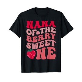 Nana Of The Berry Sweet One Strawberry First Birthday T-Shirt
