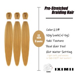 IXIMII Honey Blonde Braiding Hair Pre Stretched 12 inch 3 packs #27 Prestretched Braids Hair Straight Braids Soft Yaki Texture Synthetic Hair Extensions
