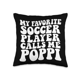 My Favorite Soccer Player Calls Me Poppi Funny Grandpa Throw Pillow