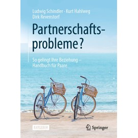 Partnerschaftsprobleme?: So gelingt Ihre Beziehung - Handbuch für Paare