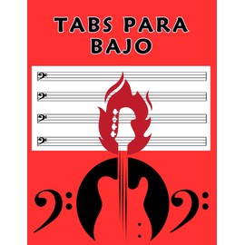 TABS PARA BAJO: Tablaturas En Blanco Para Bajo De 4 Cuerdas - Contiene 100 Páginas Con 8 Tablaturas Por Página Y 8,5 X 11" In