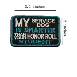 My Service Dog is Smarter Than Your Honor Roll Student Patch Emblem Embroidered Fastener Hook & Loop Patch 2 Pieces (Blue B)