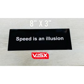 VISX Speed is an Illusion Bumper Sticker Vinyl Decal funny tailgate Speeder slow JDM