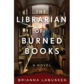 The Librarian of Burned Books: A Novel